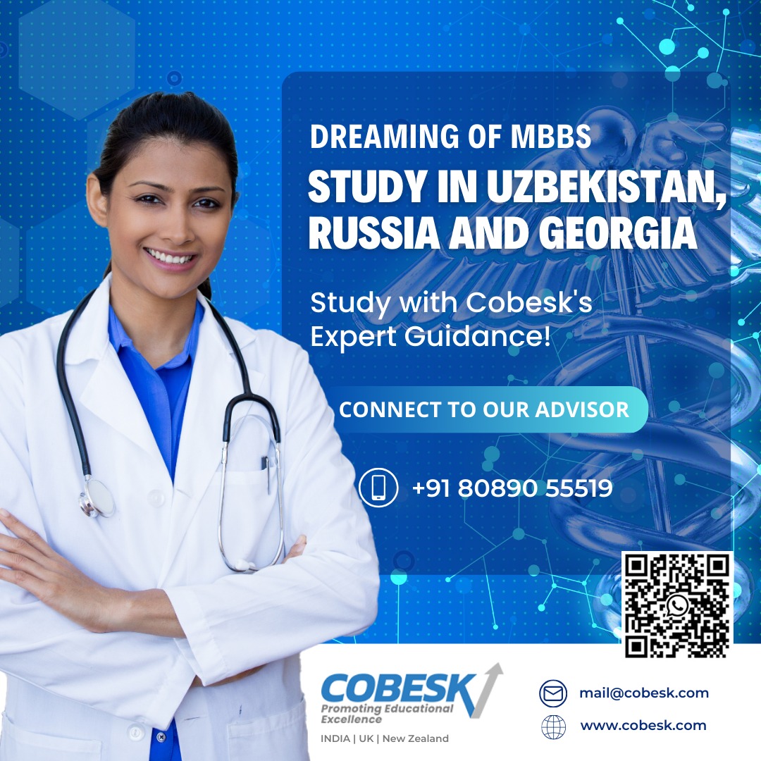 Are you planning to pursue an MBBS (Bachelor of Medicine and Bachelor of Surgery) abroad in Georgia, Russia, or Uzbekistan? Cobesk Global might assist you in reaching your learning goals